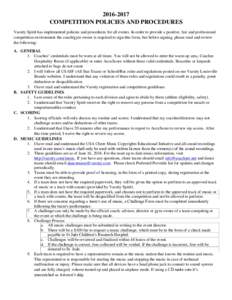 COMPETITION POLICIES AND PROCEDURES Varsity Spirit has implemented policies and procedures for all events. In order to provide a positive, fair and professional competition environment the coach/gym owner is re