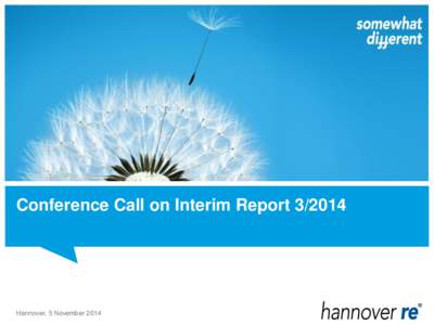 Conference Call on Interim Report[removed]Hannover, 5 November 2014 Group Group