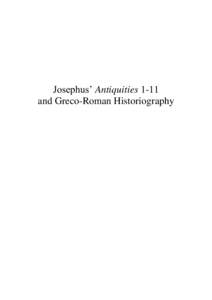 Josephus’ Antiquities 1-11 and Greco-Roman Historiography Josephus’ Antiquities 1-11 and Greco-Roman Historiography
