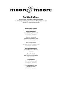 Cocktail Menu All packages come with grilled Turkish bread in Dandaragan extra virgin olive oil and Murray River sea salt, served with freshly prepared dips  Vegetarian Canapés