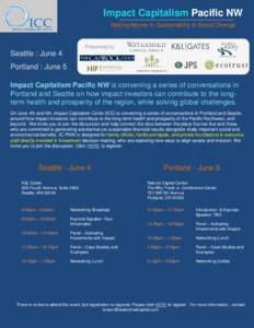 Impact Capitalism Pacific NW Making Money In Sustainability & Social Change Presented by  Seattle : June 4