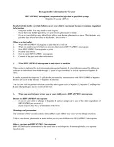 Package leaflet: Information for the user HBVAXPRO 5 micrograms, suspension for injection in pre-filled syringe Hepatitis B vaccine (rDNA) Read all of this leaflet carefully before you or your child is vaccinated because