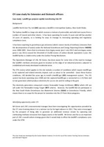 CFI case study for Extension and Outreach officers Case study : Landfill gas projects rapidly transitioning into CFI Background Landfills North-East Pty Ltd (LNE) operates a landfill in metropolitan Sydney, New South Wal