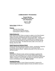 COMMISSIONERS’ PROCEEDINGS Regular Meeting Relocated to Town Hall Lind, Washington April 21, 2004 (Wednesday)