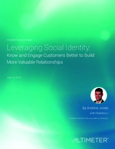 A Market Overview Report  Leveraging Social Identity: Know and Engage Customers Better to Build More Valuable Relationships June 12, 2014