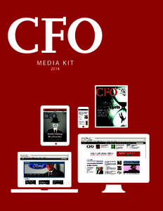 MEDIA KIT 2014 O  ur goal at CFO Publishing is to keep CFOs and senior