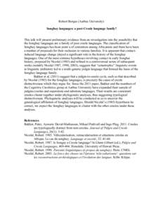 Robert Borges (Aarhus University): Songhay languages: a post-Creole language family? This talk will present preliminary evidence from an investigation into the possibility that the Songhay languages are a family of post 