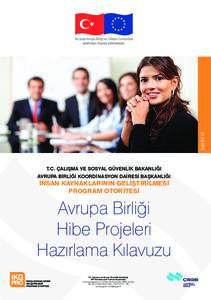 YAYIN VI T.C. ÇALIŞMA VE SOSYAL GÜVENLİK BAKANLIĞI AVRUPA BİRLİĞİ KOORDİNASYON DAİRESİ BAŞKANLIĞI İNSAN KAYNAKLARININ GELİŞTİRİLMESİ PROGRAM OTORİTESİ