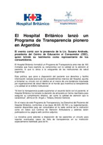 El Hospital Británico lanzó un Programa de Transparencia pionero en Argentina El evento contó con la presencia de la Lic. Susana Andrada, presidenta del Centro de Educación al Consumidor (CEC), quien brindó su testi