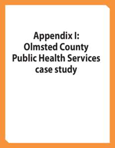 Appendix I: Olmsted County Public Health Services case study  Case Study: Olmsted County Public Health