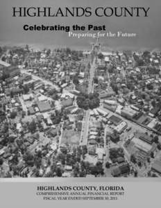 HIGHLANDS COUNTY Celebrating the Past Preparing for the Future  HIGHLANDS COUNTY, FLORIDA