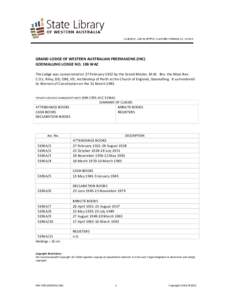 GRAND LODGE OF WESTERN AUSTRALIAN FREEMASONS (INC) GOOMALLING LODGE NO. 106 WAC The Lodge was consecrated on 27 February 1922 by the Grand Master, M.W. Bro. the Most Rev. C.O.L. Riley, DD, OBE, VD, Archbishop of Perth at