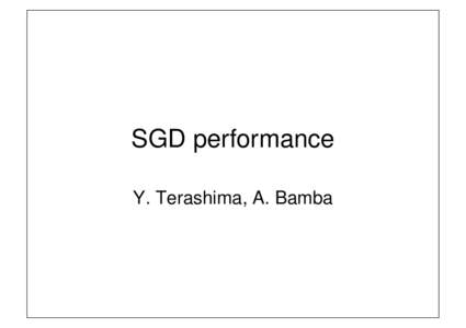 SGD performance Y. Terashima, A. Bamba SGD area and BGD Area