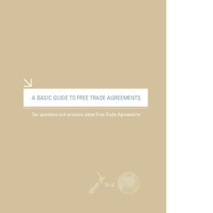 A BASIC GUIDE TO FREE TRADE AGREEMENTS Ten questions and answers about Free Trade Agreements .01  2