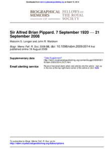 Downloaded from rsbm.royalsocietypublishing.org on March 15, 2014  Sir Alfred Brian Pippard. 7 September 1920 −− 21