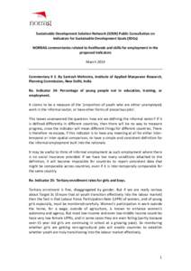 Sustainable Development Solution Network (SDSN) Public Consultation on Indicators for Sustainable Development Goals (SDGs) NORRAG commentaries related to livelihoods and skills for employment in the proposed indicators M