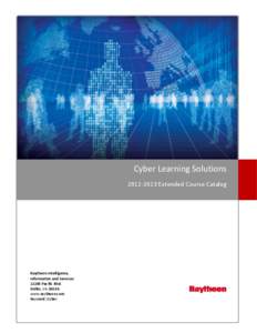 Cyber Learning Solutions[removed]Extended Course Catalog Raytheon Intelligence, Information and Services[removed]Pacific Blvd.