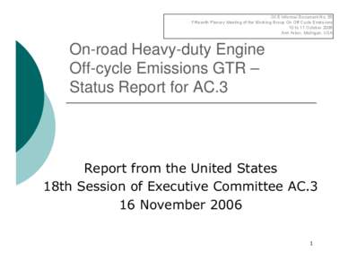 OCE Informal Document No. 55 Fifteenth Plenary Meeting of the Working Group On Off-Cycle Emissions 10 to 11 October 2006 Ann Arbor, Michigan, USA  On-road Heavy-duty Engine