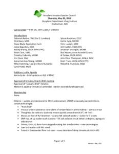 Maryland Invasive Species Council  Thursday, May 20, 2010  Maryland Department of Agriculture  Cheltenham, MD    Call to Order: ~ 9:45 am, John Lydon, Facilitator 