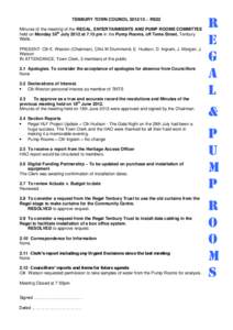 TENBURY TOWN COUNCIL[removed] – RE02 Minutes of the meeting of the REGAL, ENTERTAINMENTS AND PUMP ROOMS COMMITTEE held on Monday 30th July 2012 at 7.15 pm in the Pump Rooms, off Teme Street, Tenbury