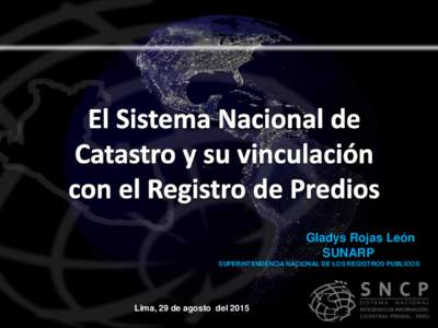 Gladys Rojas León SUNARP SUPERINTENDENCIA NACIONAL DE LOS REGISTROS PUBLICOS Lima, 29 de agosto del 2015