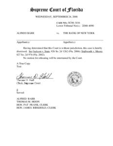 Supreme Court of Florida WEDNESDAY, SEPTEMBER 24, 2008 CASE NO.: SC08-1816 Lower Tribunal No(s).: 2D08-4090 ALFRED BARR