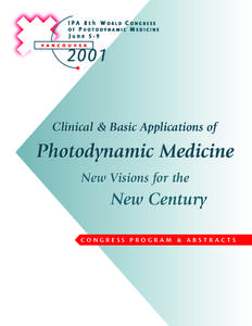 Clinical & Basic Applications of  Photodynamic Medicine New Visions for the  New Century