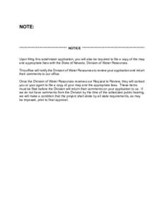 NOTE:  ************************************** NOTICE ************************************************** Upon filing this subdivision application, you will also be required to file a copy of the map and appropriate fees w