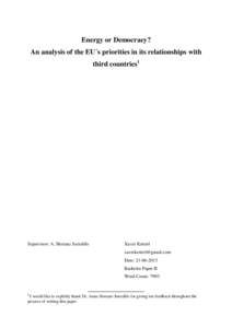 Energy or Democracy? An analysis of the EU´s priorities in its relationships with third countries1 Supervisor: A. Herranz Surrallés