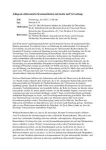 Adäquate elektronische Kommunikation mit Justiz und Verwaltung Donnerstag, , 15.00 Uhr Hörsaal 0.19 Prof. Dr. Dirk Heckmann, Inhaber des Lehrstuhls für Öffentliches Moderation: Recht, Sicherheitsrecht und In