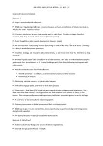 UNEDITED RAPPORTEUR NOTES – DO NOT CITE Goals and Concerns Breakout Question 1 P - Vague, opportunity risk reduction . P - Challenge: Regulating small scale research because we have no definition of what small scale is