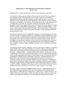 Ending Poverty: Real Questions for the Interfaith Community By Kim Bobo Ending poverty is without question one of the top issues facing the world today. The reasons for addressing and seeking to end poverty are obvious. 