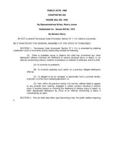 PUBLIC ACTS, 1999 CHAPTER NO 524 HOUSE BILL NO[removed]By Representatives Briley, Sherry Jones Substituted for: Senate Bill No[removed]By Senator Henry