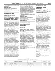 [removed]Federal Register / Vol. 72, No[removed]Monday, October 22, [removed]Notices Signed at Washington, DC this 16th day of October, 2007. Bradford P. Campbell,