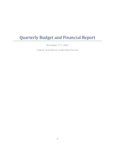 Quarterly Budget and Financial Report November 17 th , 2012 Issued by: Kevin Seymour, Student Body Treasurer  1