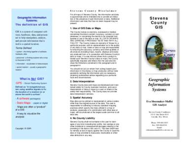 Stevens County Disclaimer  Geographic Information Systems: The definition of GIS