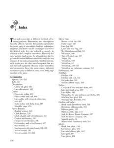 Index  T his index provides a different method of locating patterns, illustrations, and descriptions than the table of contents. Because the patterns for