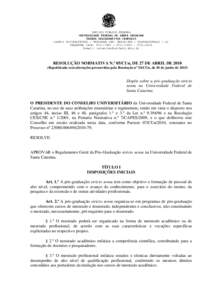 SERVIÇO PÚBLICO FEDERAL UNIVERSIDADE FEDERAL DE SANTA CATARINA ÓRGÃOS DELIBERATIVOS CENTRAIS CAMPUS UNIVERSITÁRIO - TRINDADE CEP: FLORIANÓPOLIS - SC TELEFONE – E-