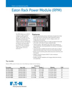 Eaton.com/powerquality  Eaton Rack Power Module (RPM) The RPM delivers up to 36 kW of power to loads of various