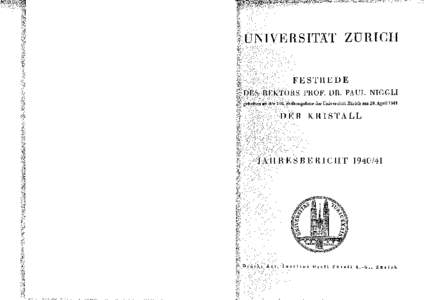 UNIVERSITÄT ZURICH FESTREDE DES REKTORS PROF. DR. PAUL NIGGLI gehalten an der 108. Stiftungsfeier der Universität Zürich am 29. Aprill941  DER KRISTALL