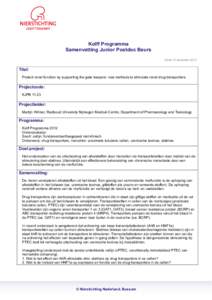 Kolff Programma Samenvatting Junior Postdoc Beurs Versie:13 december 2010 Titel: Protect renal function by supporting the gate keepers: new methods to stimulate renal drug transporters