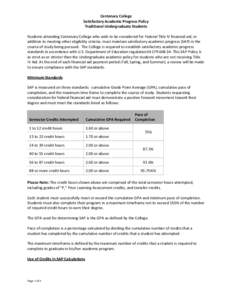 Centenary College Satisfactory Academic Progress Policy Traditional Undergraduate Students Students attending Centenary College who wish to be considered for Federal Title IV financial aid, in addition to meeting other e