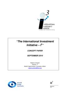 “The International Investment Initiative – I3“ CONCEPT PAPER SEPTEMBERRoberto Echandi