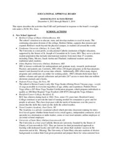 EDUCATIONAL APPROVAL BOARD ADMINISTRATIVE ACTIONS REPORT December 4, 2013 through March 5, 2014 This report describes the activities that EAB staff performed in response to the board’s oversight role under s.38.50, Wis