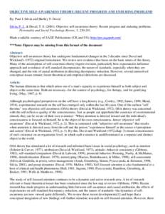 OBJECTIVE SELF-AWARENESS THEORY: RECENT PROGRESS AND ENDURING PROBLEMS By: Paul J. Silvia and Shelley T. Duval Silvia, P. J., & Duval, T. S[removed]Objective self-awareness theory: Recent progress and enduring problems.