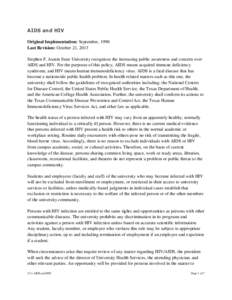 AIDS and HIV Original Implementation: September, 1990 Last Revision: October 21, 2013 Stephen F. Austin State University recognizes the increasing public awareness and concern over AIDS and HIV. For the purposes of this 