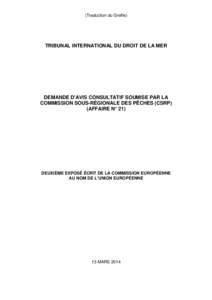 (Traduction du Greffe)  TRIBUNAL INTERNATIONAL DU DROIT DE LA MER DEMANDE D’AVIS CONSULTATIF SOUMISE PAR LA COMMISSION SOUS-RÉGIONALE DES PÊCHES (CSRP)