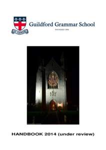 HANDBOOKunder review)  FOREWORD The Guildford Grammar School Handbook is compiled for the benefit of the whole school community. The Handbook is designed to be a comprehensive directory of the life, work and orga