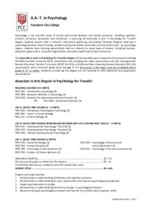 A.A.-T. in Psychology Pasadena City College Psychology is the scientific study of human and animal behavior and mental processes, including cognition, emotion, sensation, perception and interaction. In pursuing the Assoc