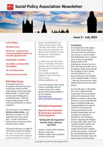 Social Policy Association Newsletter  Issue 2 – July 2015 In this edition: SPA Policy Events SPA Grants – report by Steve